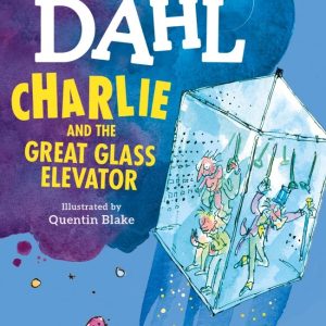 Charlie and the Great Glass Elevator by Roald Dahl