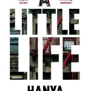 A Little Life by Hanya Yanagihara