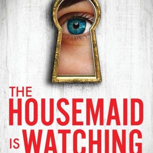 The Housemaid is Watching by Freida McFadden