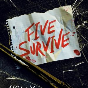 Five Survive by Holly Jackson