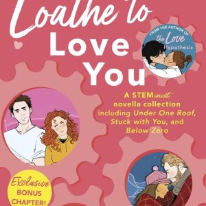 Loathe to Love You by Ali Hazelwood