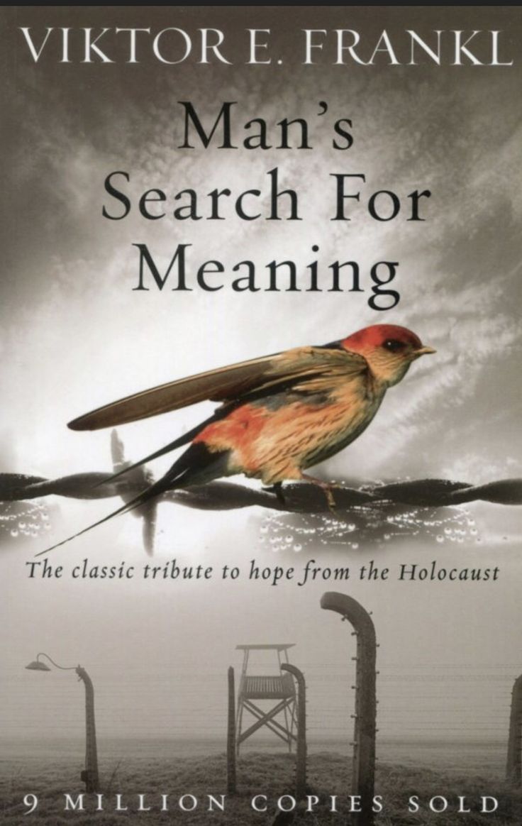 Man's Search for Meaning by Viktor E. Frankl