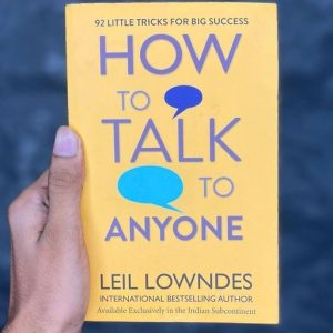 How to Talk to Anyone: 92 Little Tricks for Big Success in Relationships by Leil Lowndes