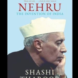 Nehru: The Invention Of India by Shashi Tharoor