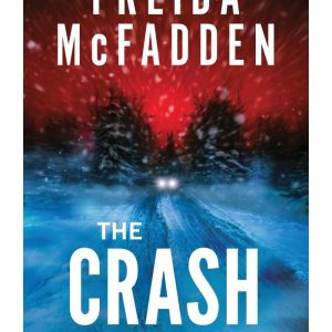 The Crash by Freida McFadden