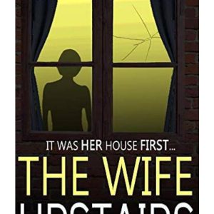 The Wife Upstairs by Freida McFadden
