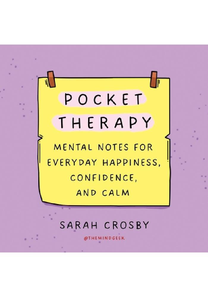 Pocket Therapy: Mental Notes for Everyday Happiness, Confidence, and Calm by Sarah Crosby (Premium Quality)