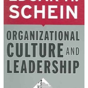 Organizational Culture and Leadership by Edgar H. Schein (Premium Quality)