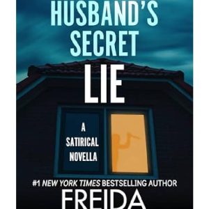 The Widow's Husband's Secret Lie by Freida McFadden