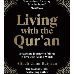 Living with the Quran by Aliyah Umm Raiyaan