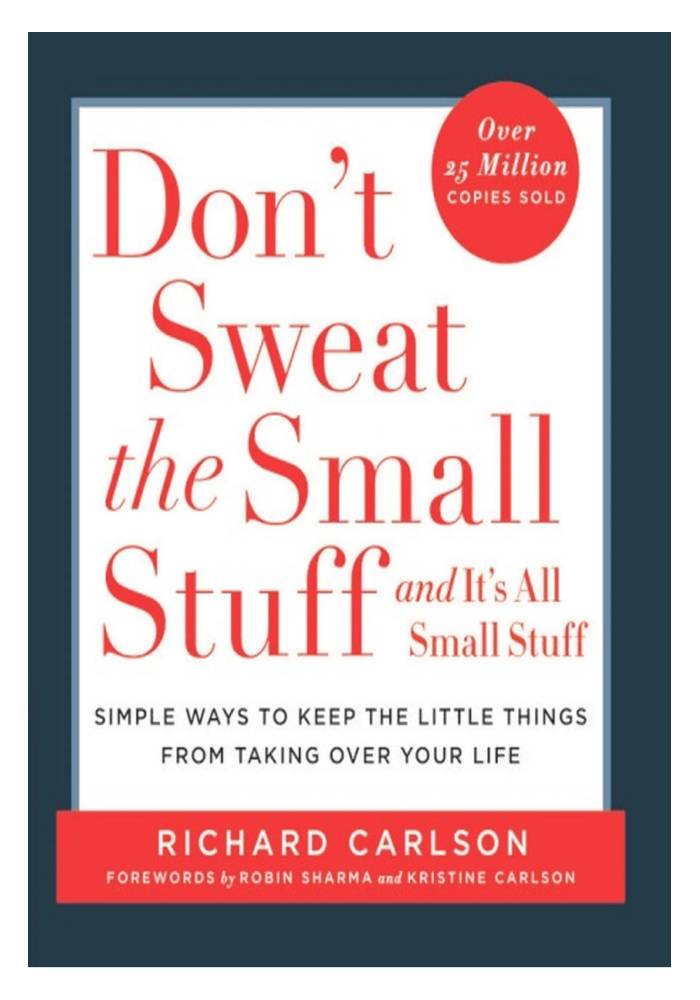 Don't Sweat the Small Stuff by Richard Carlson