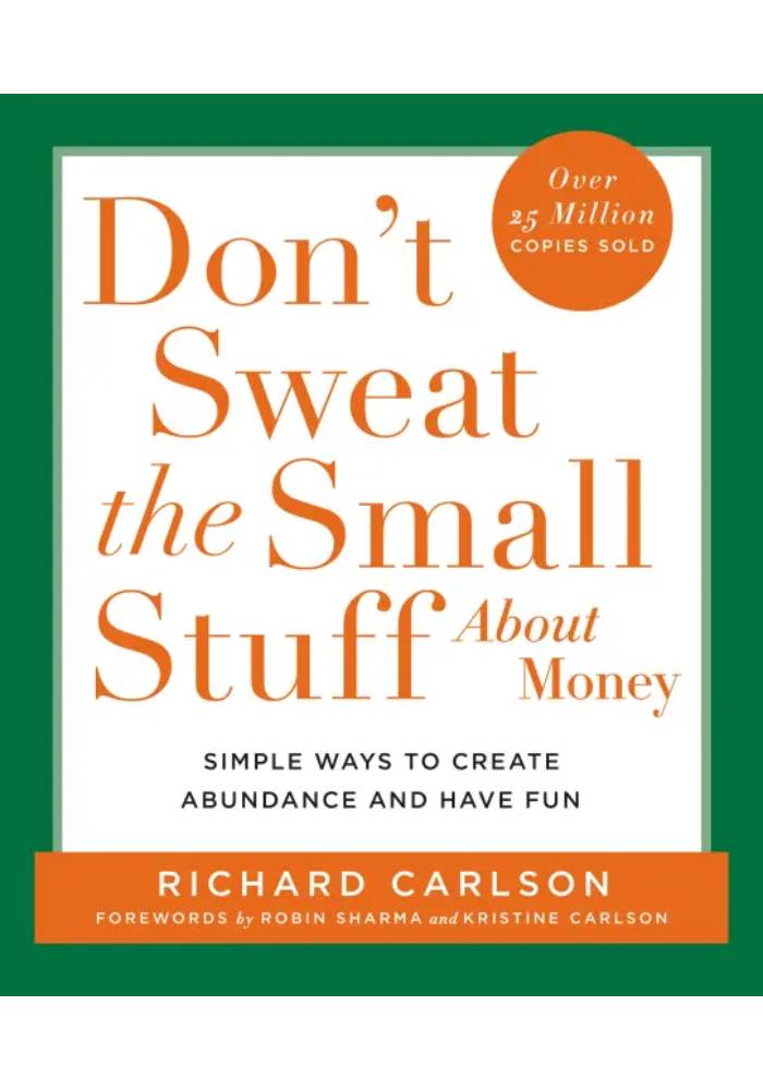 Don't Sweat the Small Stuff About Money by Richard Carlson