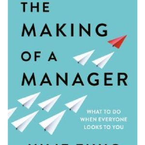 The Making of a Manager: What to Do When Everyone Looks to You by Julie Zhuo (Premium Quality)