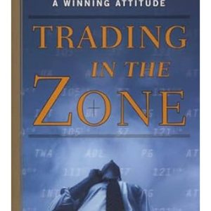 Trading in the Zone by Mark Douglas