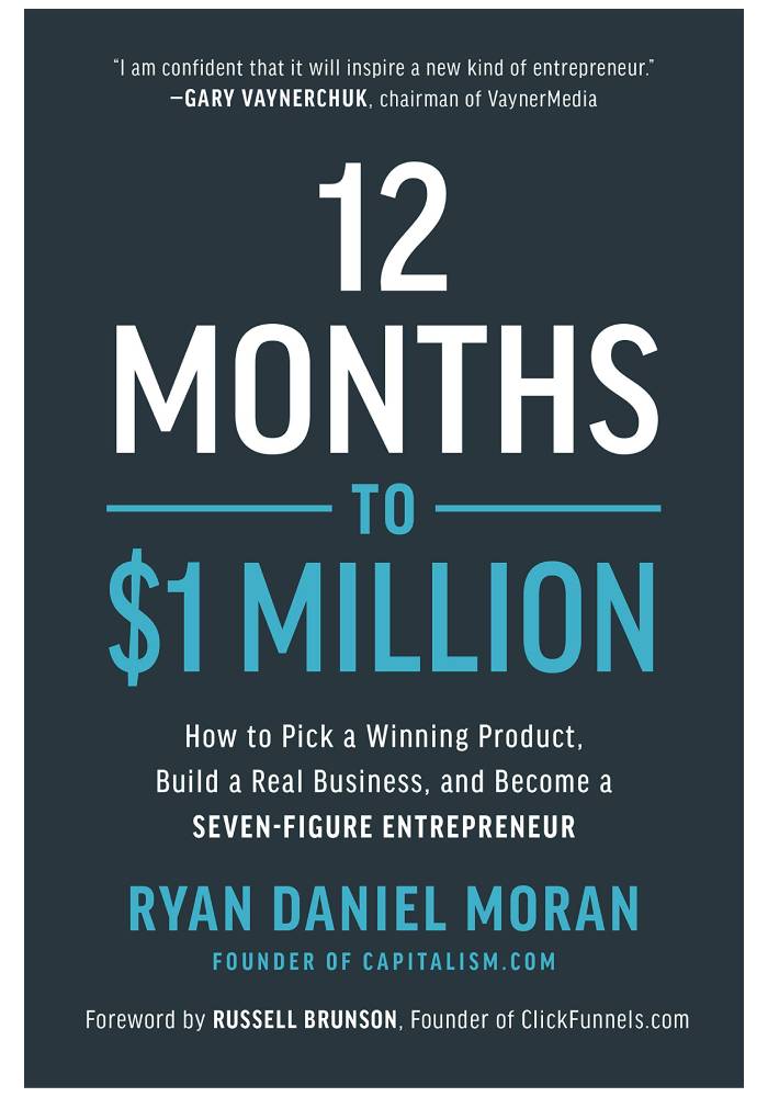 12 Months to $1 Million by Ryan Daniel Moran and Russell Brunson