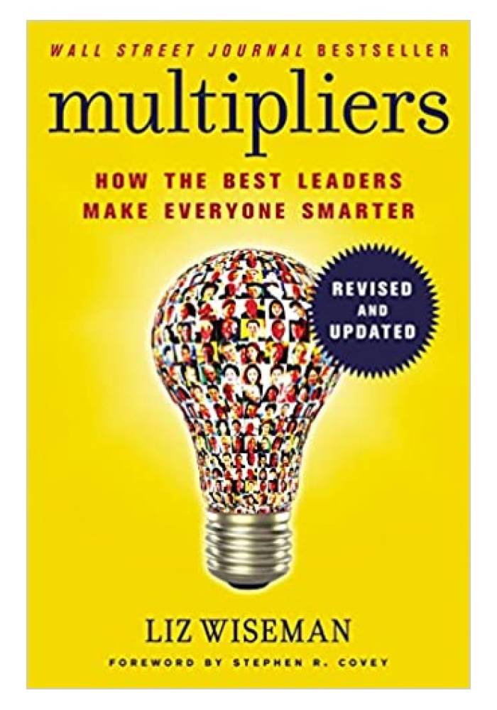 Multipliers, Revised and Updated How the Best Leaders Make Everyone by Liz Wiseman (Premium Quality)