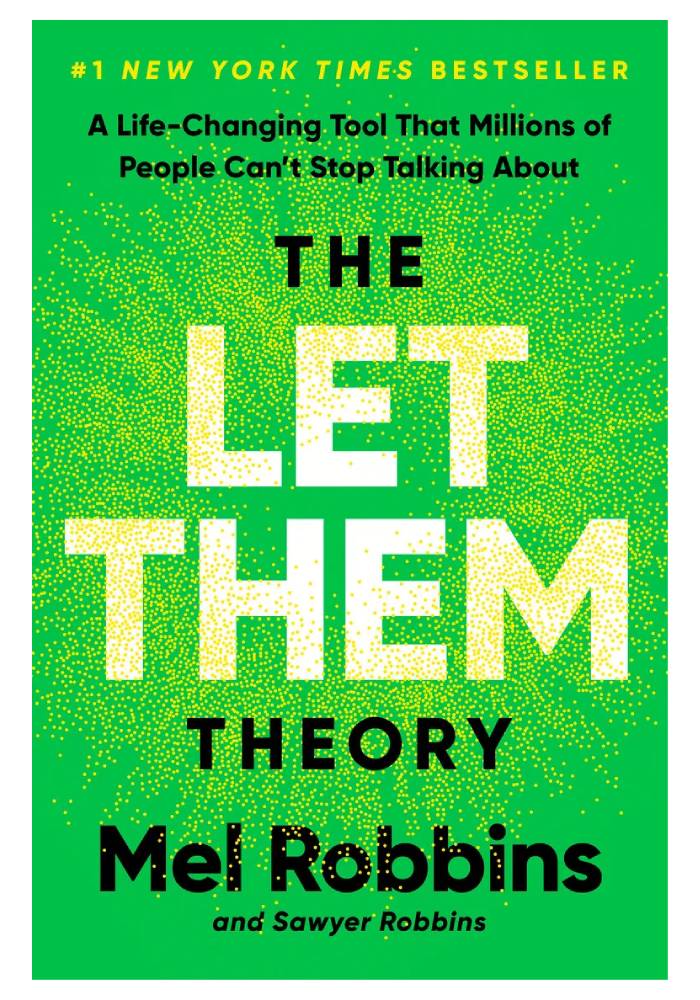 The Let Them Theory: A Life-Changing Tool That Millions of People Can't Stop Talking About by Mel Robbins
