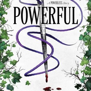 Powerful: A Powerless Story by Lauren Roberts