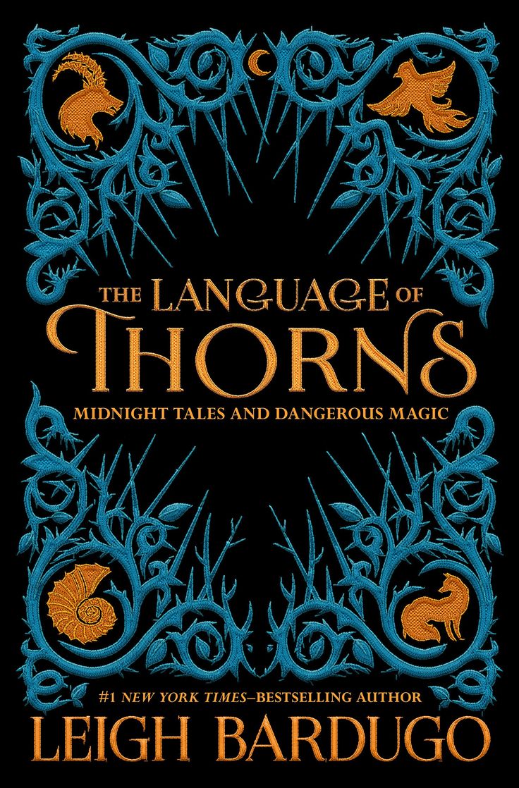 The Language of Thorns Midnight Tales and Dangerous Magic by Leigh Bardugo