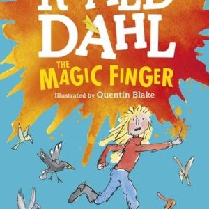The Magic Finger by Roald Dahl
