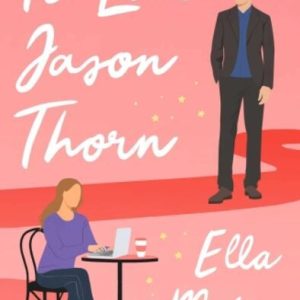 To Love Jason Thorn by Ella Maise