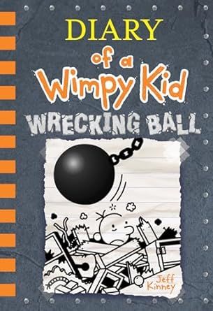 Diary of a Wimpy Kid: Wrecking Ball by Jeff kinney