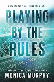 Playing by the Rules by Monica Murphy
