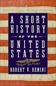 A Short History of the United States by Robert V. Remini